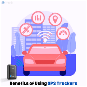 Benefits of Using GPS Trackers